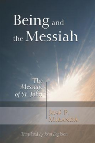 Knjiga Being and the Messiah Jose Porfirio Miranda