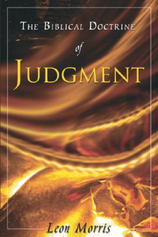 Kniha The Biblical Doctrine of Judgment Leon Morris