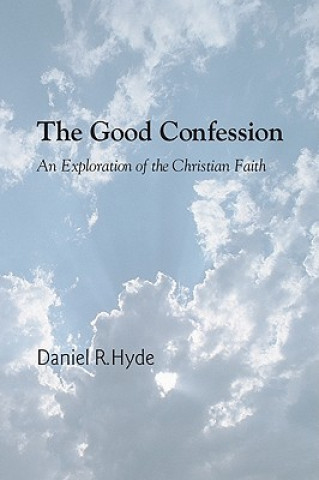 Kniha Good Confession Daniel R. Hyde