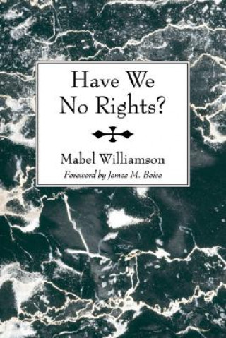 Βιβλίο Have We No Rights? Mabel Williamson