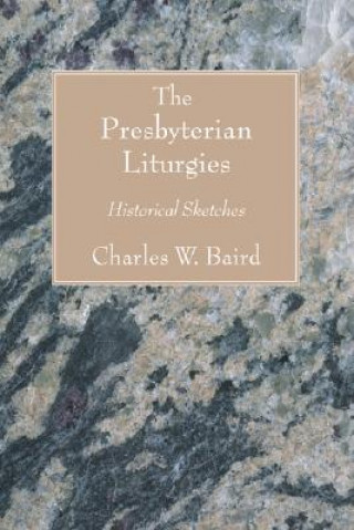 Carte Presbyterian Liturgies Charles Washington Baird