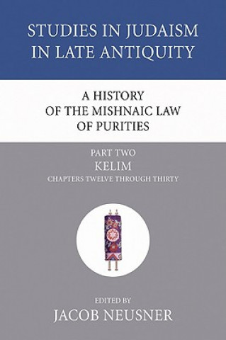Könyv History of the Mishnaic Law of Purities, Part 2 Jacob Neusner