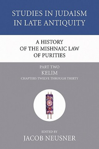 Carte History of the Mishnaic Law of Purities, Part 2 Jacob Neusner