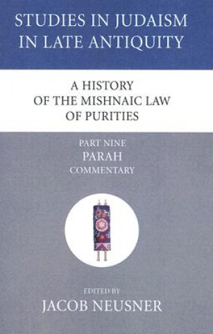 Книга History of the Mishnaic Law of Purities, Part 9 Jacob Neusner