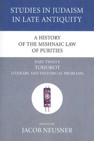 Buch History of the Mishnaic Law of Purities, Part 12 Jacob Neusner