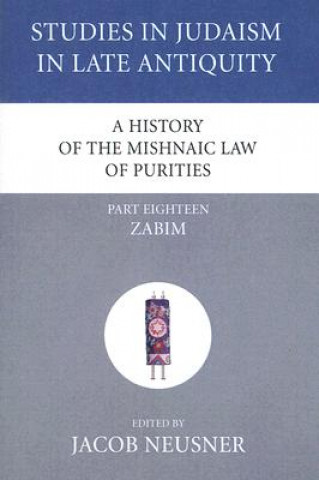 Kniha History of the Mishnaic Law of Purities, Part 18 Jacob Neusner