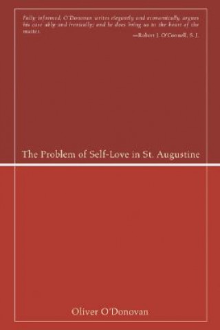 Kniha Problem of Self-Love in St. Augustine Oliver O'Donovan