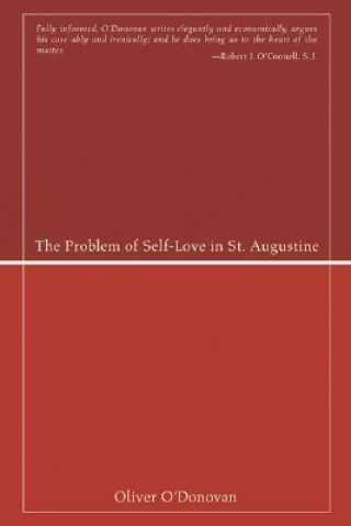 Książka Problem of Self-Love in St. Augustine Oliver O'Donovan