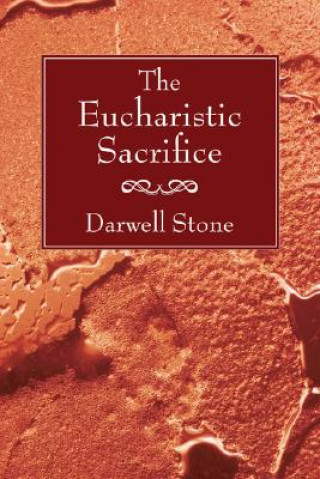 Livre Eucharistic Sacrifice Darwell Stone