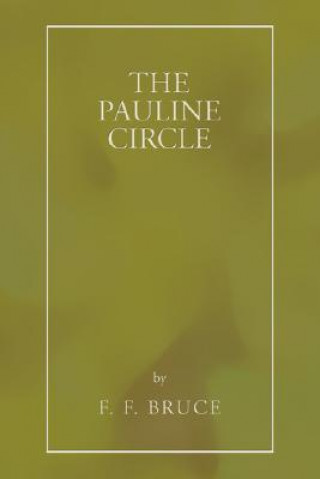 Kniha The Pauline Circle Frederick Fyvie Bruce