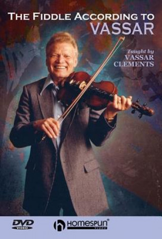 Filmek The Fiddle According to Vassar Vassar Clements