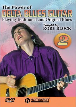 Wideo The Power of Delta Blues Guitar 2: Playing Traditional and Original Blues Rory Block