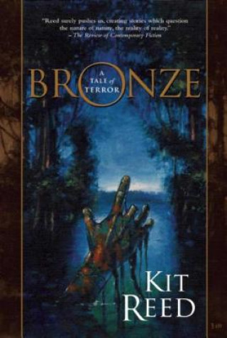 Kniha Bronze: A Tale of Terror Kit Reed