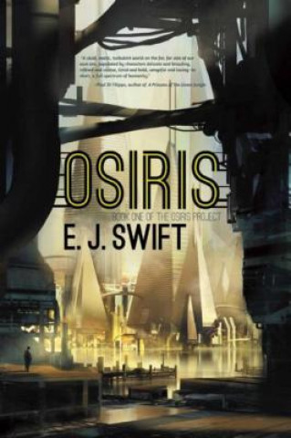 Kniha Osiris: Book One of the Osiris Project E. J. Swift