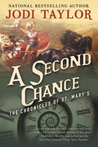 Könyv A Second Chance: The Chronicles of St. Mary's Book Three Jodi Taylor