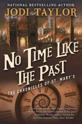 Könyv No Time Like the Past: The Chronicles of St. Mary's Book Five Jodi Taylor