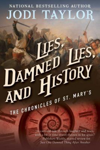 Carte Lies, Damned Lies, and History: The Chronicles of St. Mary's Book Seven Jodi Taylor
