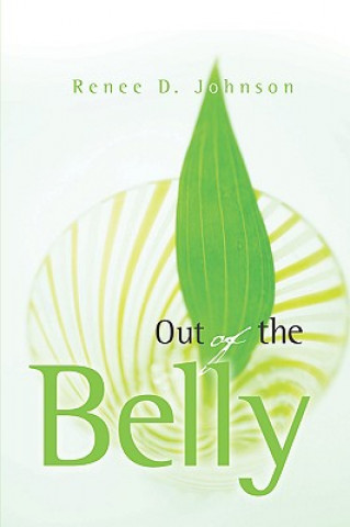 Knjiga Out of the Belly Renee D. Johnson