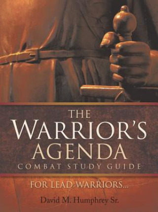 Livre The Warrior's Agenda Combat Study Guide David M. Humphrey