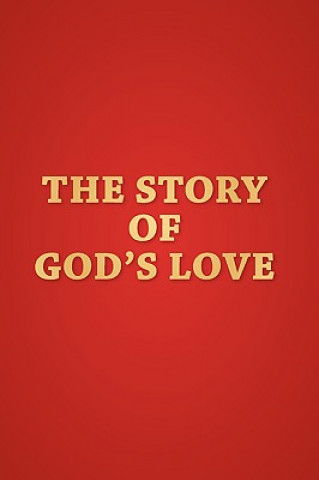 Книга The Story of God's Love Merrel Mason