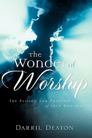 Carte The Wonder of Worship Darril Deaton