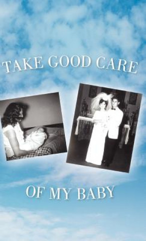 Kniha Take Good Care of My Baby Dale Trujillo