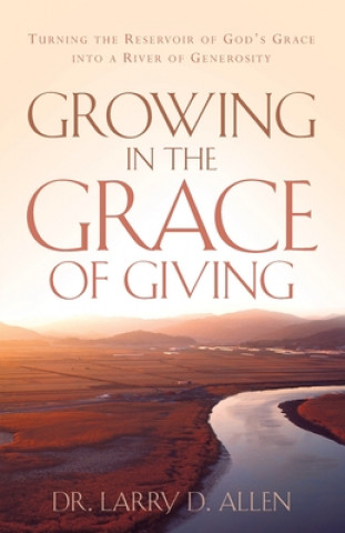 Carte Growing in the Grace of Giving Larry D. Allen