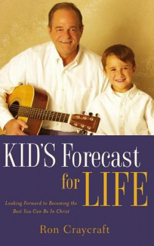 Kniha Kid's Forecast for Life Ron Craycraft
