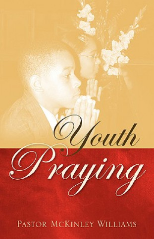 Knjiga Youth Praying McKinley Williams