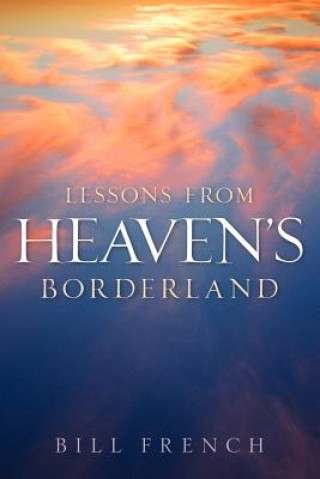 Libro Lessons from Heaven's Borderland Bill French