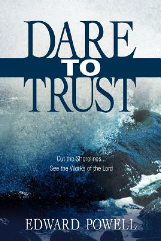 Knjiga Dare to Trust Edward Powell