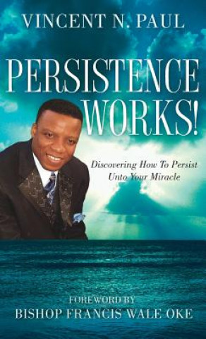 Book Persistence Works! Vincent N. Paul