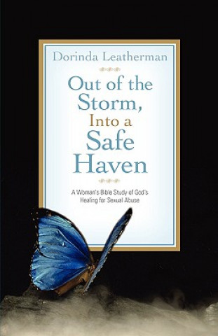 Könyv Out of the Storm, Into a Safe Haven Dorinda Leatherman