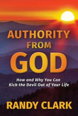 Könyv Authority from God Randy Clark