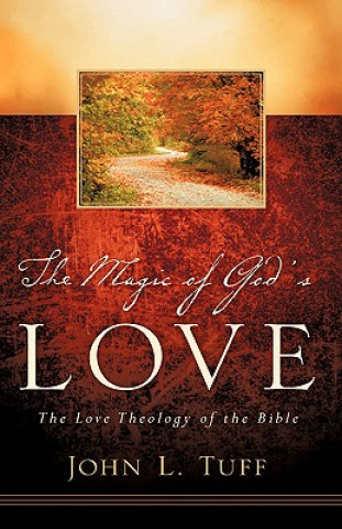 Kniha The Magic of God's Love John L. Tuff