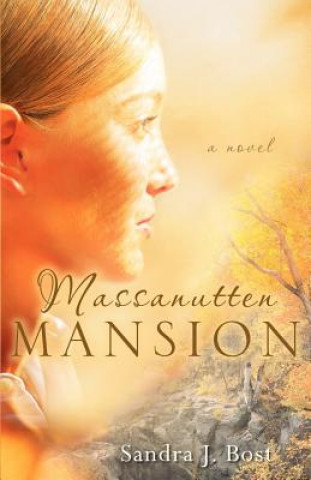 Kniha Massanutten Mansion Sandra J. Bost