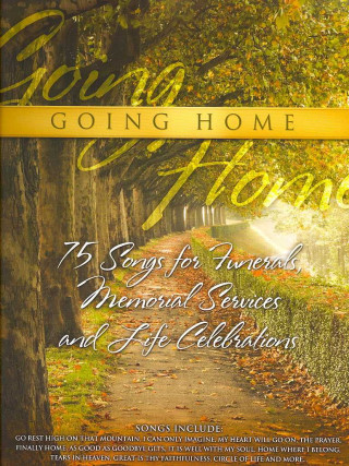 Βιβλίο Going Home: 75 Songs for Funerals, Memorial Services and Life Celebrations Brentwood-Benson Music Publishing