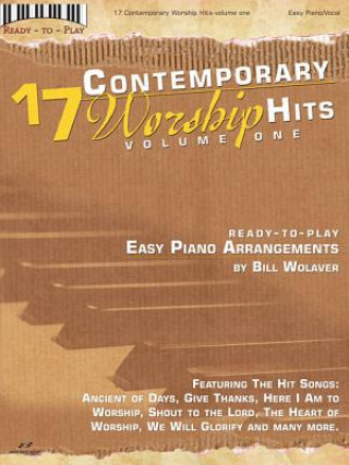 Kniha 17 Contemporary Worship Hits, Volume 1 Bill Wolaver