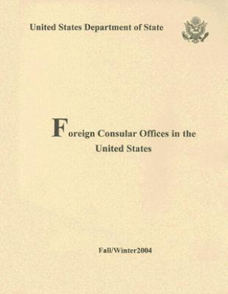 Libro Foreign Consular Offices in the United States 2004, Fall/Winter Claitors Publishing Division