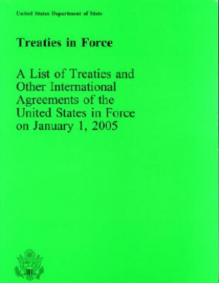Kniha Treaties in Force 2005 Us Department of State