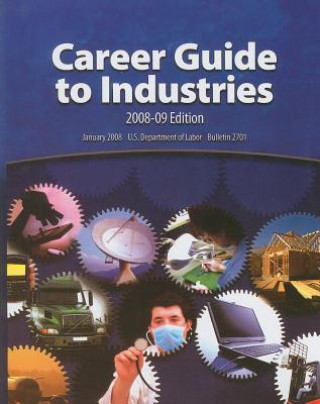 Kniha Career Guide to Industries Bureau Of Labor Statistics