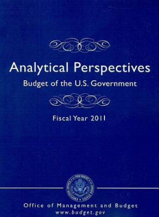 Carte Budget of the U.S. Government Fiscal Year 2011: Analytical Perspectives Executive Office of the President