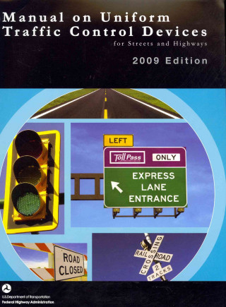 Book Manual on Uniform Traffic Control Devices for Streets and Highways Federal Highway Administration