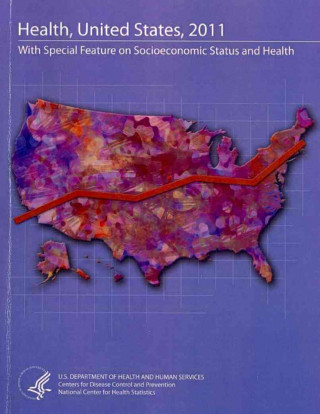 Kniha Health, United States: With Special Feature on Socioeconomic Status and Health National Center for Health Statistics