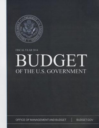 Kniha Budget of the United States Government Fiscal Year 2014 Executive Office of the President