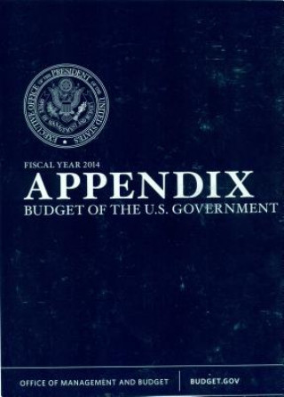 Kniha Appendix: Budget of the United States Government Fiscal Year 2014 Executive Office of the President