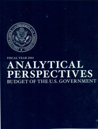 Carte Analytical Perspectives: Budget of the United States Government Fiscal Year 2014 Executive Office of the President