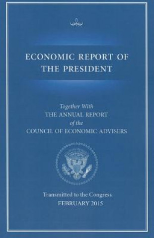 Kniha Economic Report of the President 2015 Council of Economic Advisors