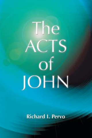 Kniha Acts of John Richard I. Pervo
