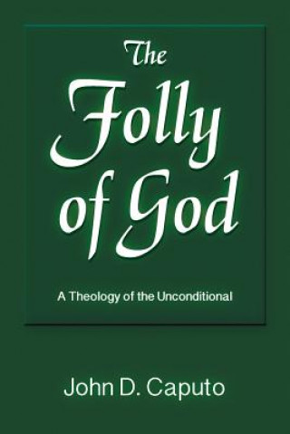 Kniha Folly of God John D. Caputo